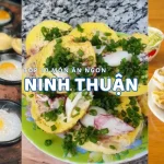 Top 10 Món ăn ngon tại Ninh Thuận mà Trani Viet Nam gợi ý để hành trình khám phá du lịch Ninh Thuận trở nên thú vị và đặc sắc hơn cả.
